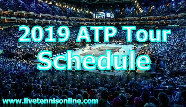 Tennis Atp 2019 Tournament Schedule